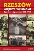 Książka : Rzeszów mi... - Janusz Kujawa