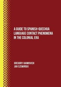 Picture of A Guide to Spanish-Quechua Language Contact Phenomena in the Colonial Era