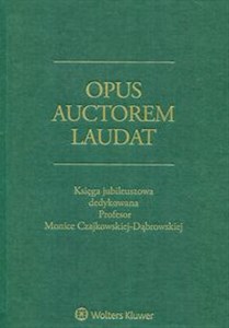 Picture of Opus auctorem laudat Księga jubileuszowa dedykowana Profesor Monice Czajkowskiej-Dąbrowskiej