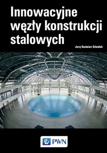 Obrazek Innowacyjne węzły konstrukcji stalowych