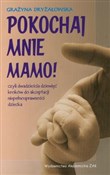 Pokochaj m... - Grażyna Dryżałowska -  foreign books in polish 