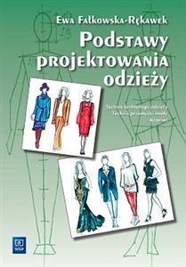 Obrazek Podstawy projektowania odzieży Podręcznik dla szkół odzieżowych Szkoła zasadnicza i technikum