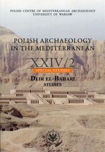 Obrazek Polish Archaelogy in the Mediterranean 24/2 Special Studies. Deir El-Bahari. Studies
