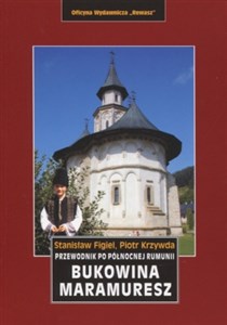 Obrazek Bukowina. Maramuresz. Przewodnik po północnej Rumunii