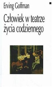 Obrazek CZŁOWIEK W TEATRZE ŻYCIA CODZIENNEGO