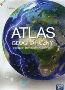 Obrazek Atlas geograficzny dla szkół ponadgimnazjalnych Zakres podstawowy i rozszerzony