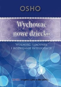 Picture of Wychować nowe dziecko Wolność, szacunek i rozwijanie inteligencji.