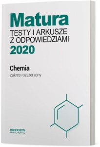 Picture of Chemia Matura 2020 Testy i arkusze z odpowiedziami Zakres rozszerzony Szkoła ponadgimnazjalna