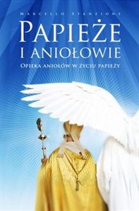 Picture of Papieże i aniołowie Opieka aniołów w życiu papieży