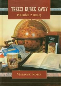 Picture of Trzeci kubek kawy Podróże z Biblią