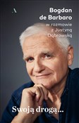 Swoją drog... - Bogdan Barbaro, Justyna Dąbrowska -  books in polish 