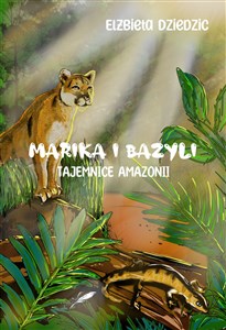 Picture of Marika i Bazyli. Tajemnice Amazonii