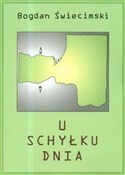 polish book : U schyłku ... - Bogdan Świecimski