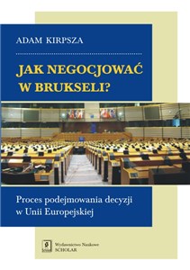 Picture of Jak negocjować w Brukseli? Proces podejmowania decyzji w Unii Europejskiej