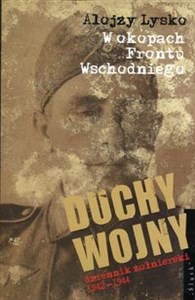 Obrazek Duchy wojny 3 W okopach Frontu Wschodniego dziennik żołnierski 1942-1944