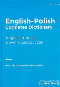 Picture of English-Polish Cognates Dictionary Angielsko-polski słownik zapożyczeń