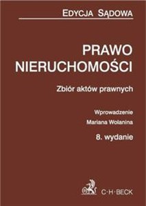 Picture of Prawo nieruchomości Zbiór aktów prawnych. Wprowadzenie Mariana Wolanina