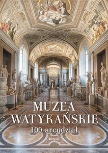 Obrazek Muzea Watykańskie 100 arcydzieł