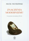 Znaczenia ... - Piotr Piotrowski -  books in polish 