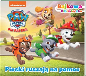 Obrazek Psi Patrol Bajkowa biblioteczka 7 Pieski ruszają na pomoc