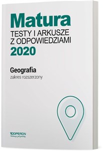 Picture of Geografia Matura 2020 Testy i arkusze z odpowiedziami Zakres rozszerzony Szkoła ponadgimnazjalna