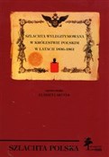 Szlachta w... - Elżbieta Sęczys -  books in polish 