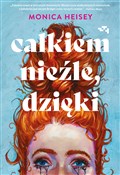 Książka : Całkiem ni... - Monica Heisey