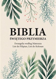 Obrazek Biblia Świętego Przymierza Ewangelia według Mateusza, List do Filipian, List do Kolosan