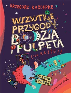 Picture of Wszystkie przygody Bodzia i Pulpeta