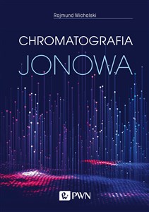 Picture of Chromatografia jonowa Teoria i praktyka