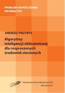 Obrazek Algorytmy inteligencji obliczeniowej dla rozproszonych środowisk sieciowych