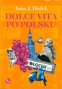 Polska książka : Dolce vita... - Anna J. Dudek