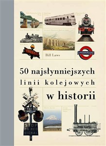 Picture of 50 najsłynniejszych linii kolejowych w historii