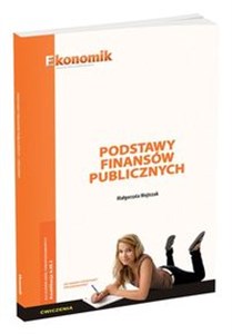 Picture of Podstawy finansów publicznych Ćwiczenia Kwalifikacja EKA.01.5/AU.68.3. Technik administracji