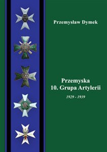 Obrazek Przemyska 10 Grupa Artylerii 1929-1939