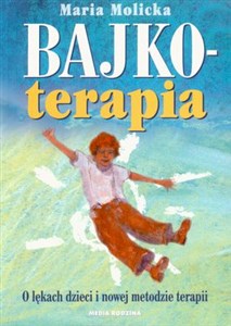 Picture of Bajkoterapia O lękach dzieci i nowej metodzie terapii