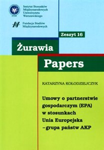Picture of Żurawia Papers 16 Umowy o partnerstwie gospodarczym (EPA) w stosunkach Unia Europejska-Grupa państw AKP