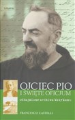 Polska książka : Ojciec Pio... - Francesco Castelli
