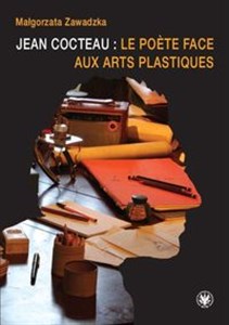Picture of Jean Cocteau : le poete face aux arts plastiques