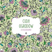 Cuda ogrod... - Opracowanie Zbiorowe -  Polish Bookstore 