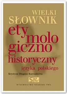 Picture of Wielki słownik etymologiczno-historyczny języka polskiego