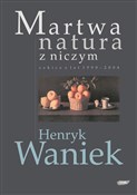 Polska książka : Martwa nat... - Henryk Waniek