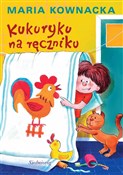 Kukuryku n... - Maria Kownacka -  Polish Bookstore 