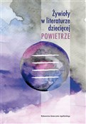 Zobacz : Żywioły w ... - Opracowanie Zbiorowe