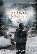 Potwór z P... - Bartłomiej Kowaliński -  foreign books in polish 