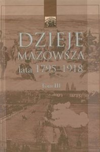 Picture of Dzieje Mazowsza Tom III lata 1795-1918