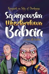 Obrazek Szpiegowska Musztardowa Babcia ... i inni źli ludzie