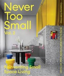 Picture of Never Too Small vol. 2 Reinventing Small Space Living