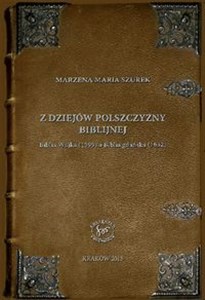 Picture of Z dziejów polszczyzny biblijnej Biblia Wujka a Biblia gdańska