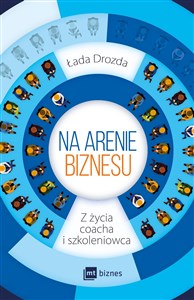 Picture of Na arenie biznesu Z życia coacha i szkoleniowca